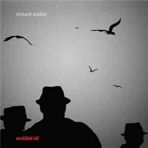 Richard Müller - Sociální Síť album flac