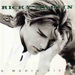 Ricky Martin - A Medio Vivir album flac
