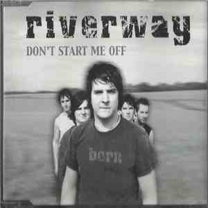 Riverway - Don't Start Me Off album flac