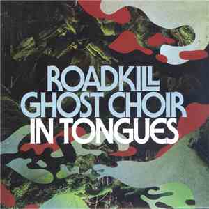 Roadkill Ghost Choir - In Tongues album flac