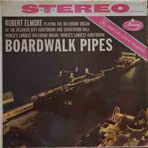 Robert Elmore - Boardwalk Pipes album flac