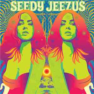 Seedy Jeezus - Seedy Jeezus album flac