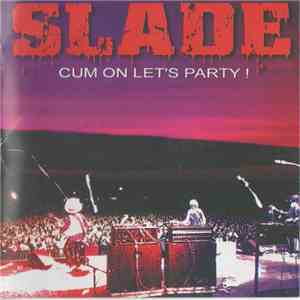 Slade - Cum On Let's Party ! album flac