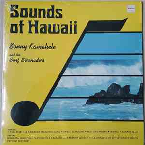 Sonny Kamahele, The Surf Serenaders - Sounds Of Hawaii album flac