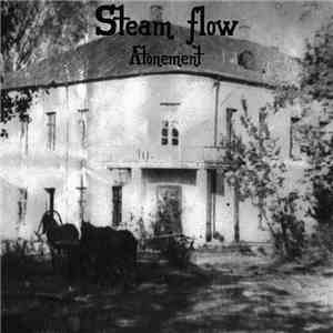Steam Flow - Atonement album flac
