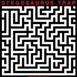 Stegosaurus Trap - Miniature Maze album flac