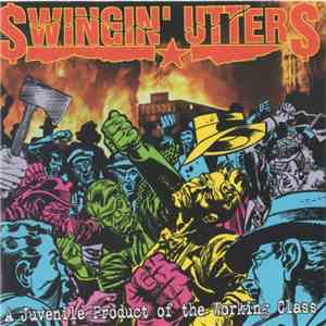 Swingin' Utters - A Juvenile Product Of The Working Class album flac