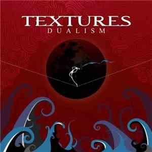 Textures - Dualism album flac