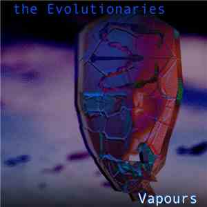The Evolutionaries - Vapours album flac