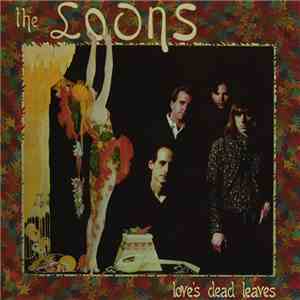 The Loons - Love's Dead Leaves album flac