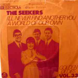The Seekers - I'll Never Find Another You / A World Of Our Own album flac