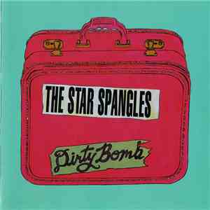 The Star Spangles - Dirty Bomb album flac