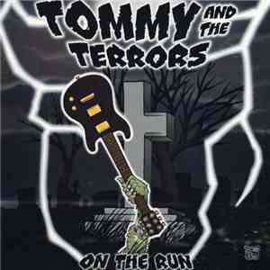 Tommy And The Terrors - On The Run album flac