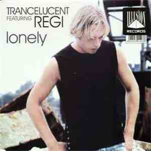 Trancelucent Featuring Regi - Lonely album flac