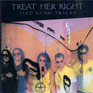 Treat Her Right - Tied To The Tracks album flac