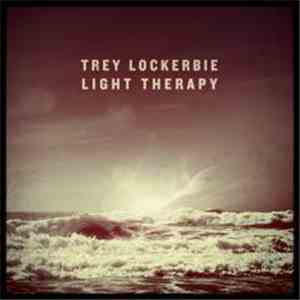 Trey Lockerbie - Light Therapy album flac