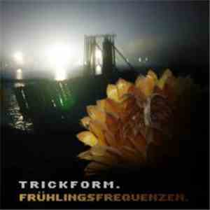 Trickform - Frühlingsfrequenzen album flac