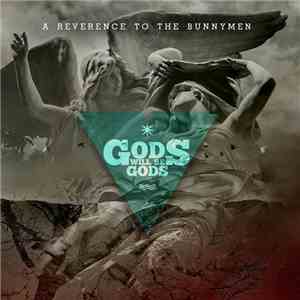 Various - Gods Will Be Gods - A Reverence To The Bunnymen album flac