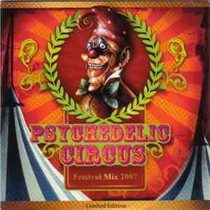 Various - Psychedelic Circus - Festival Mix 2007 album flac