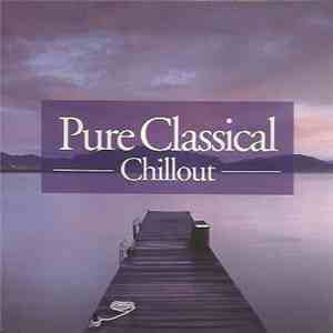 Various - Pure Classical Chillout album flac