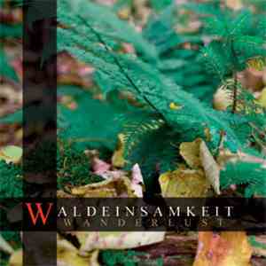 Waldeinsamkeit - Wanderlust album flac