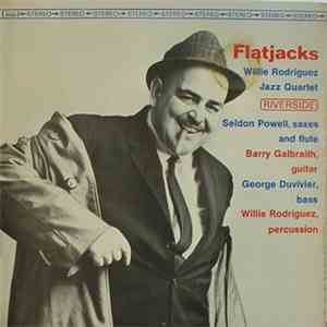 Willie Rodriguez Jazz Quartet - Flatjacks album flac