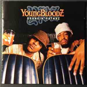 YoungBloodZ - Drankin' Patnaz album flac